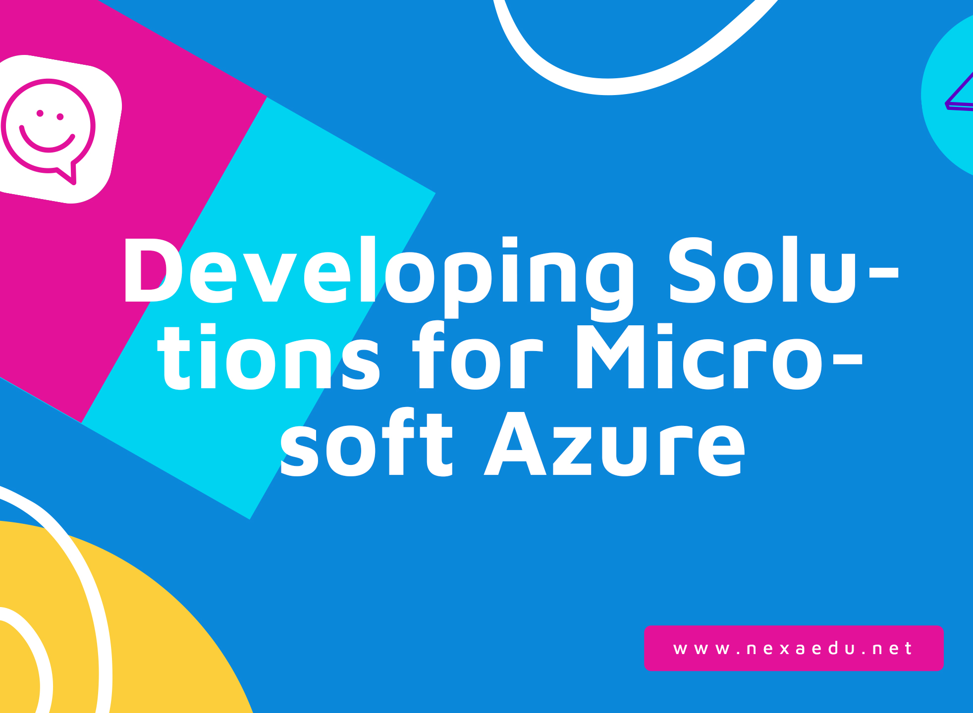 Developing Solutions for Microsoft Azure